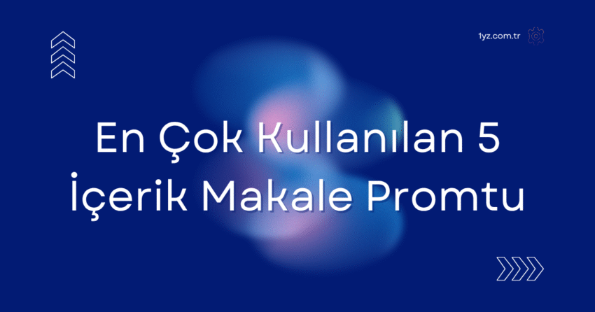 En Çok Kullanılan 5 Hazır ChatGPT Promptu (2025 Rehberi)